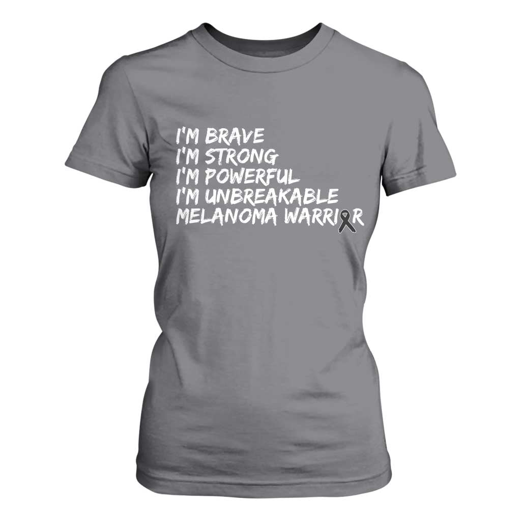 I Am Brave Strong Powerful Unbreakable T Shirt For Women Melanoma Warrior Support