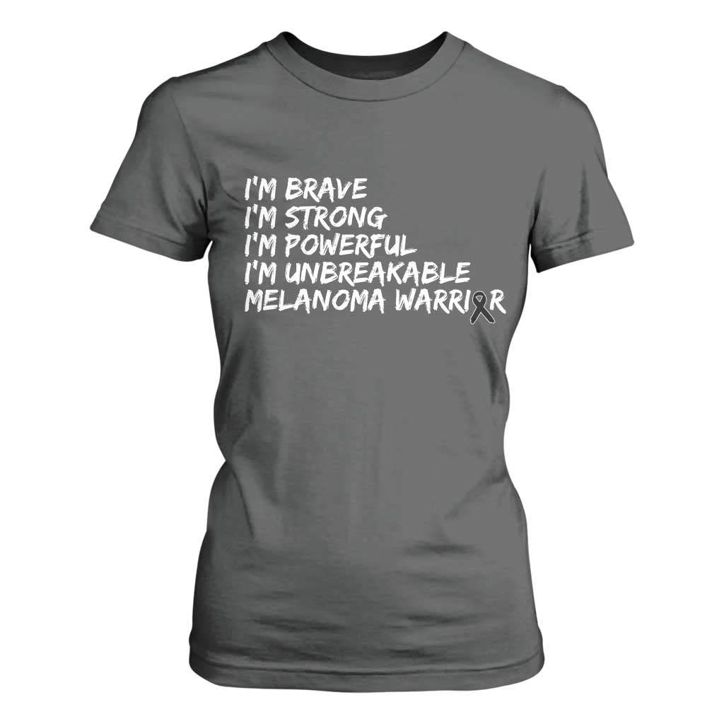 I Am Brave Strong Powerful Unbreakable T Shirt For Women Melanoma Warrior Support