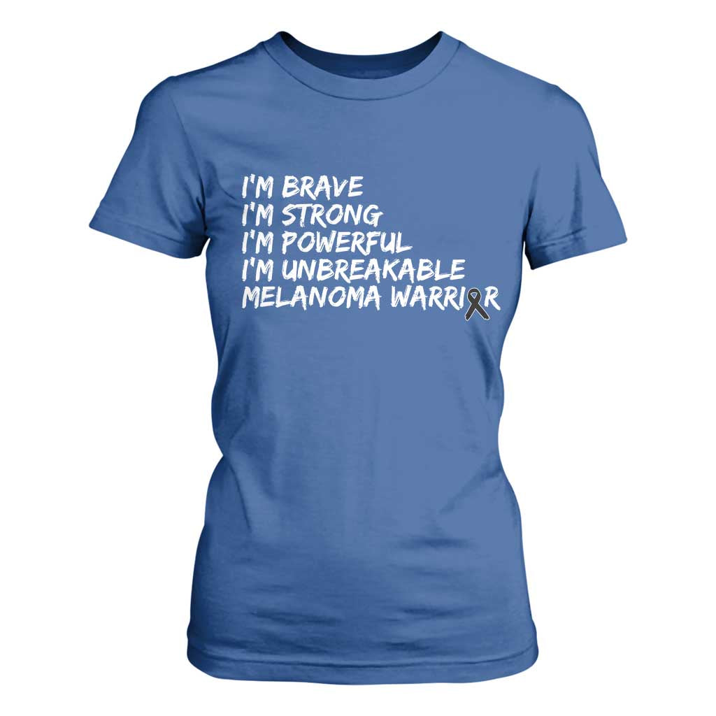 I Am Brave Strong Powerful Unbreakable T Shirt For Women Melanoma Warrior Support