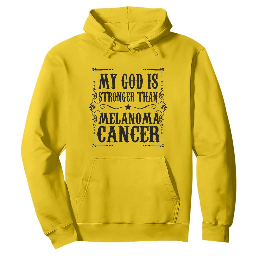 My God Is Stronger Than Melanoma Hoodie Religious Cancer Support
