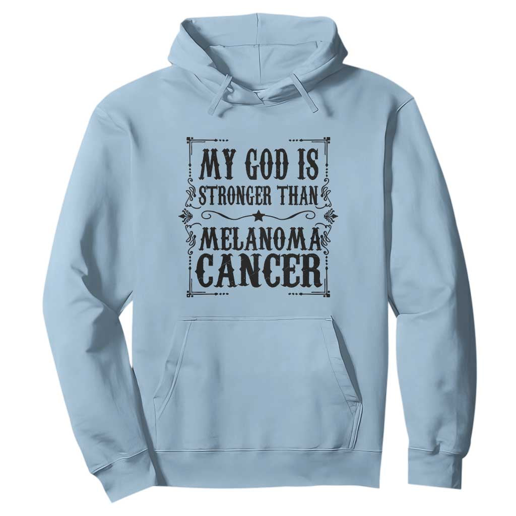 My God Is Stronger Than Melanoma Hoodie Religious Cancer Support