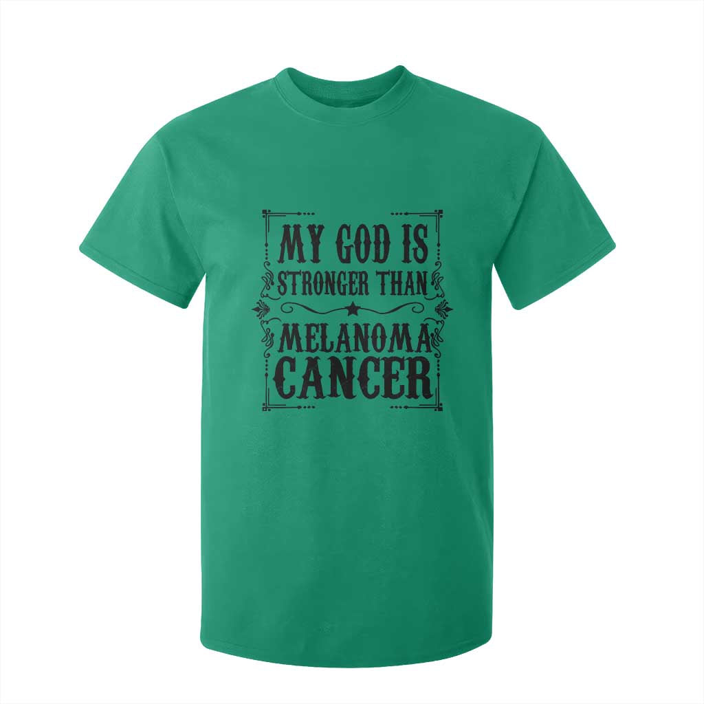 My God Is Stronger Than Melanoma T Shirt For Kid Religious Cancer Support