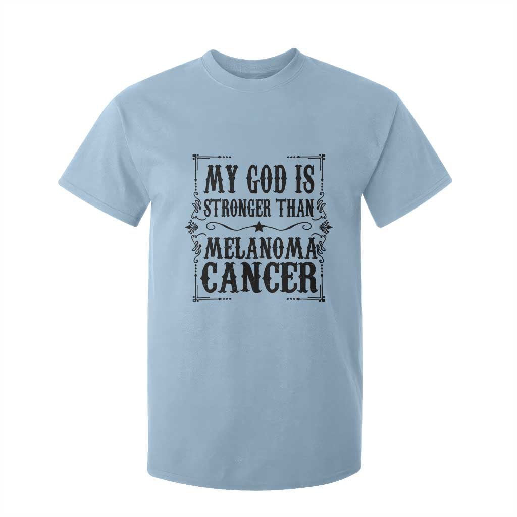 My God Is Stronger Than Melanoma T Shirt For Kid Religious Cancer Support