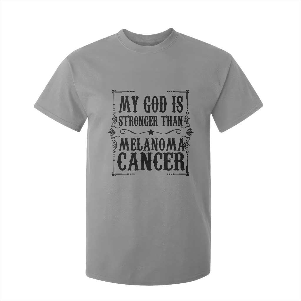 My God Is Stronger Than Melanoma T Shirt For Kid Religious Cancer Support