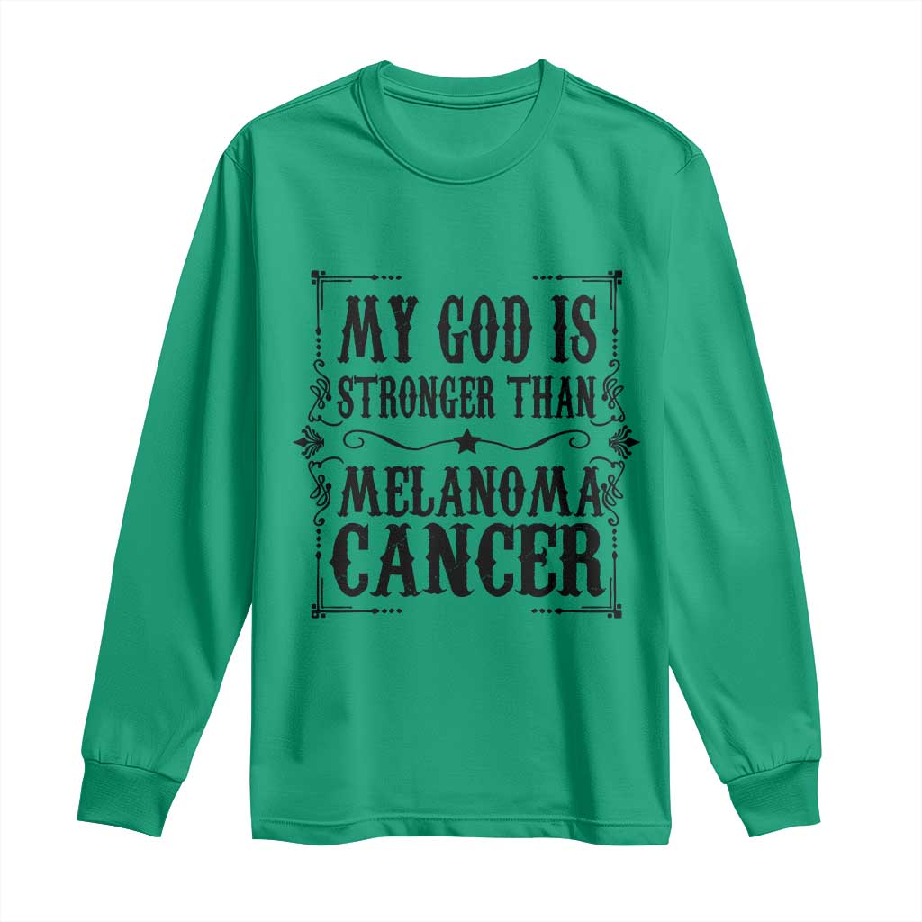 My God Is Stronger Than Melanoma Long Sleeve Shirt Religious Cancer Support