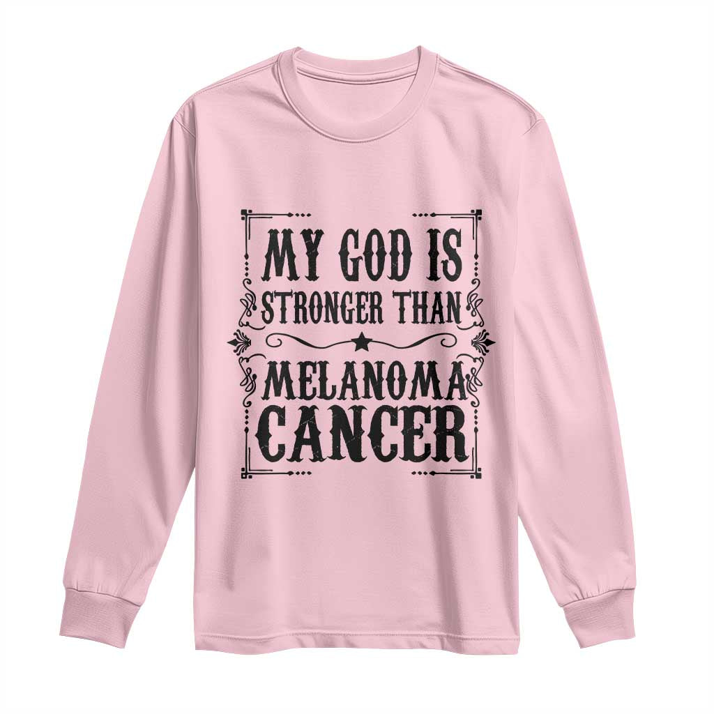 My God Is Stronger Than Melanoma Long Sleeve Shirt Religious Cancer Support