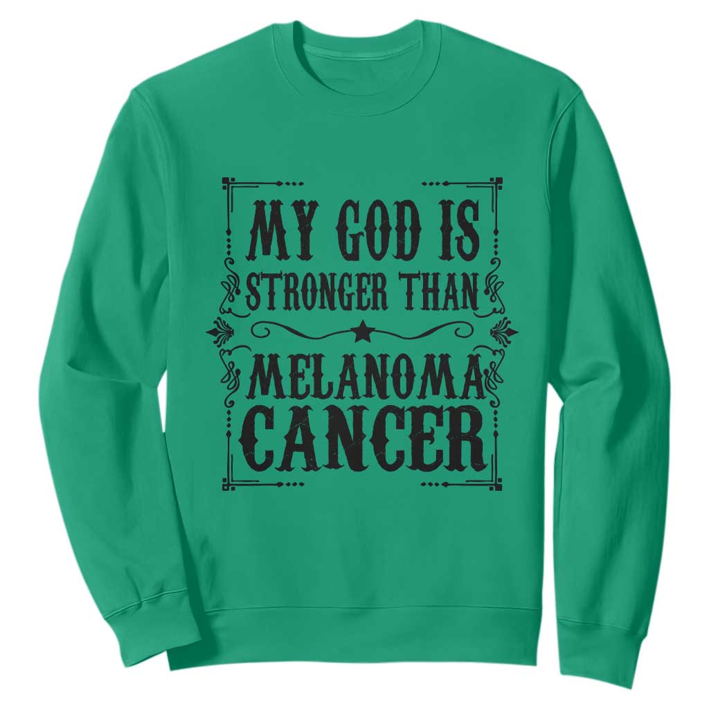 My God Is Stronger Than Melanoma Sweatshirt Religious Cancer Support
