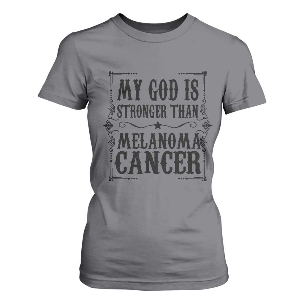 My God Is Stronger Than Melanoma T Shirt For Women Religious Cancer Support