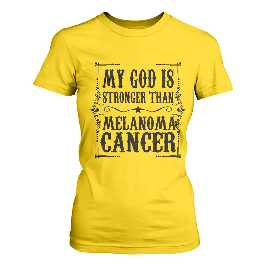 My God Is Stronger Than Melanoma T Shirt For Women Religious Cancer Support