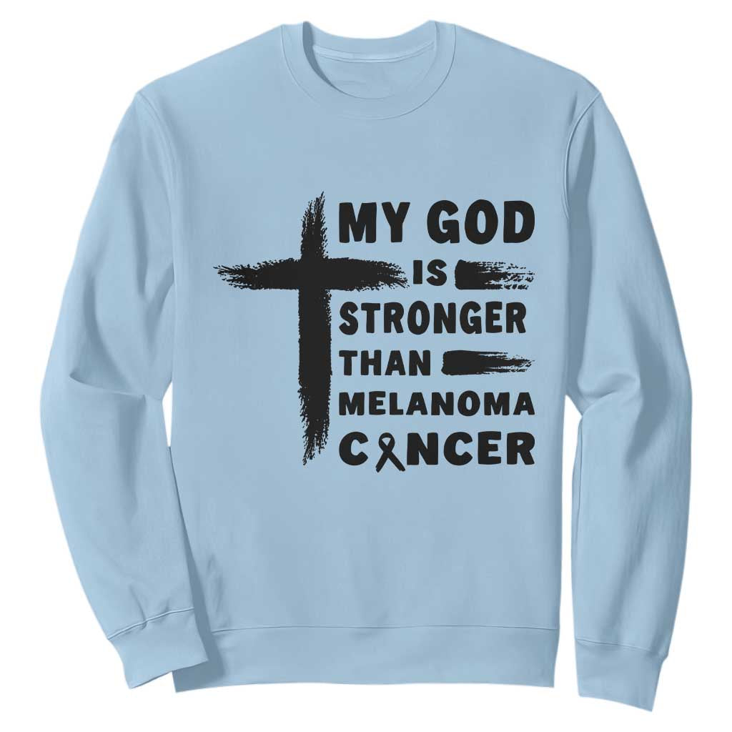 My God Is Stronger Than Melanoma Sweatshirt Christian Cancer Support