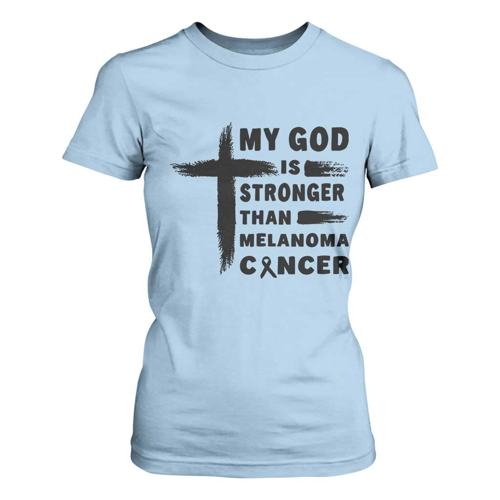 My God Is Stronger Than Melanoma T Shirt For Women Christian Cancer Support