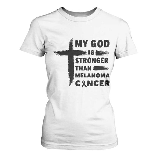 My God Is Stronger Than Melanoma T Shirt For Women Christian Cancer Support