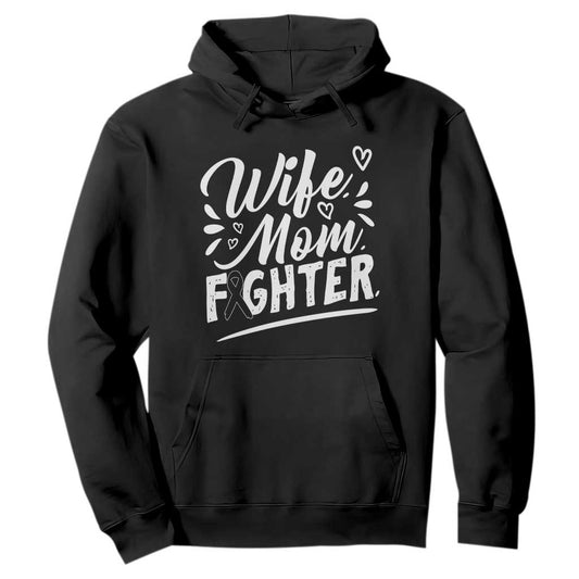 Wife Mom Melanoma Fighter Hoodie Family Support Strong And Fearless