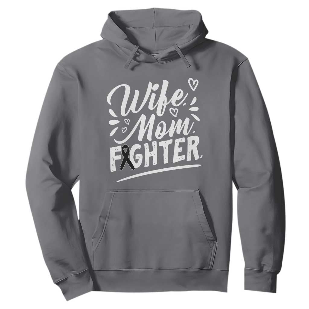 Wife Mom Melanoma Fighter Hoodie Family Support Strong And Fearless