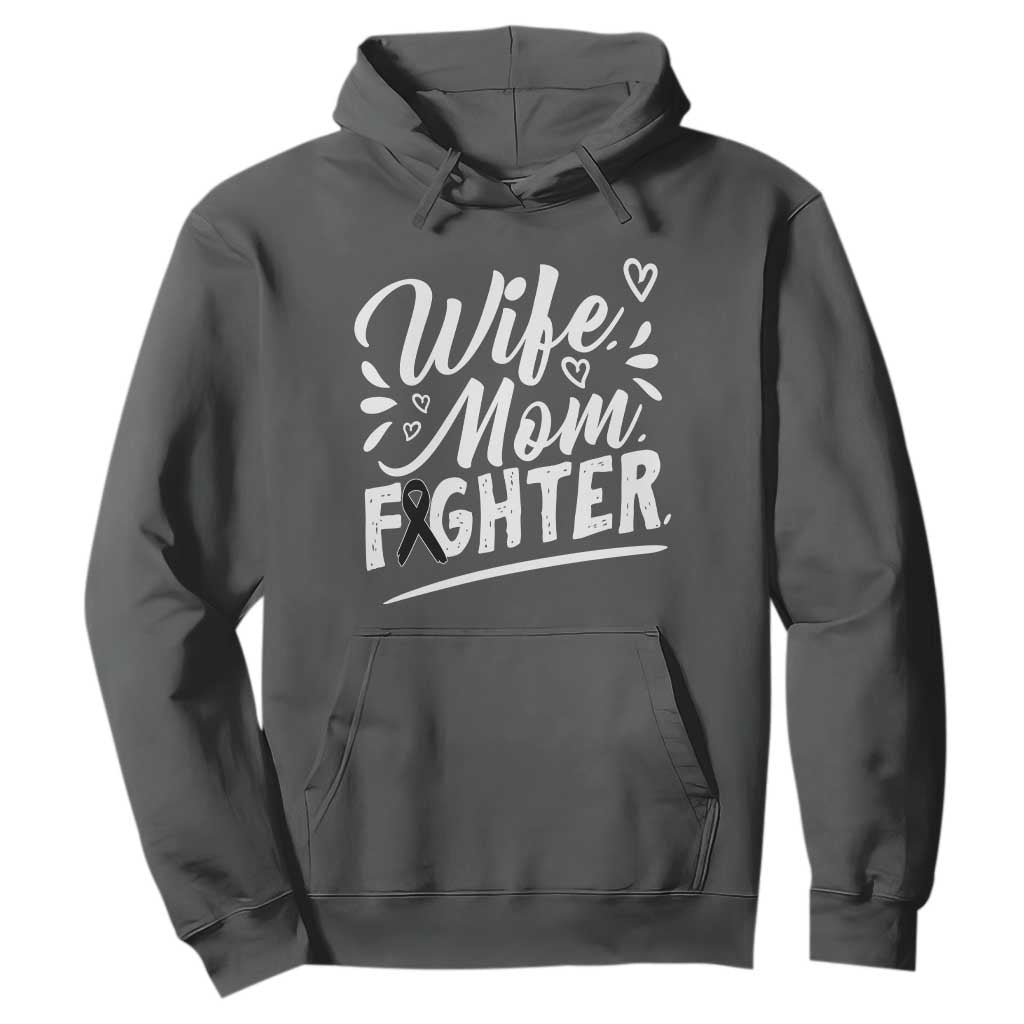 Wife Mom Melanoma Fighter Hoodie Family Support Strong And Fearless