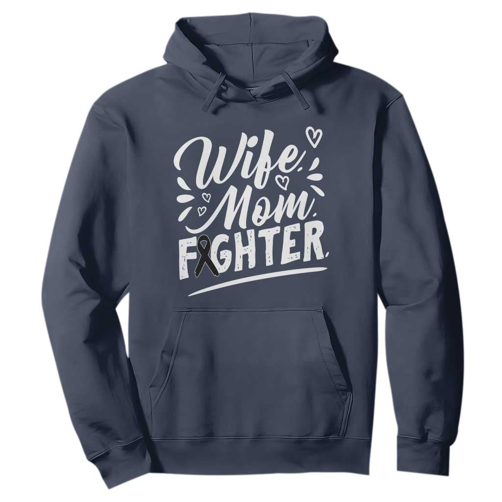 Wife Mom Melanoma Fighter Hoodie Family Support Strong And Fearless