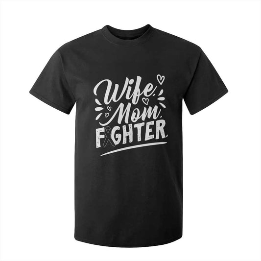 Wife Mom Melanoma Fighter T Shirt For Kid Family Support Strong And Fearless