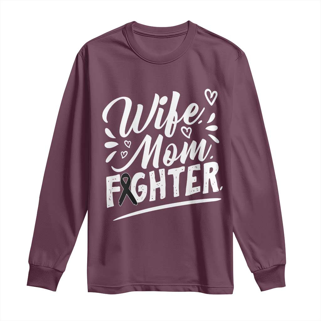 Wife Mom Melanoma Fighter Long Sleeve Shirt Family Support Strong And Fearless