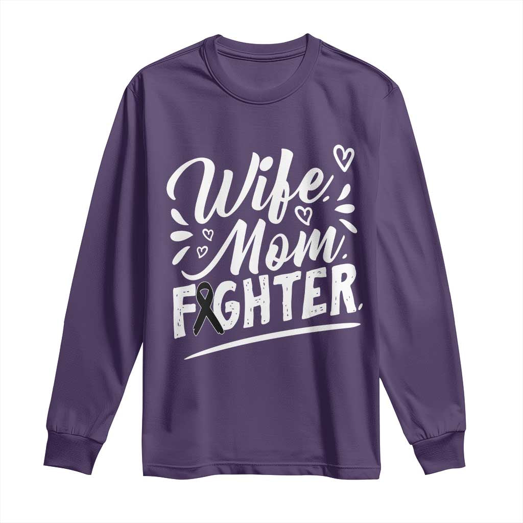 Wife Mom Melanoma Fighter Long Sleeve Shirt Family Support Strong And Fearless