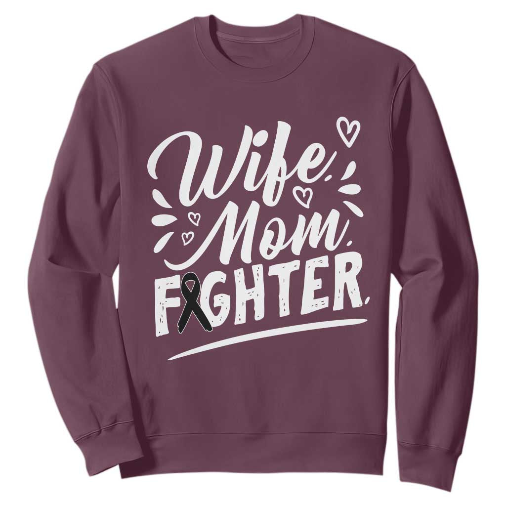 Wife Mom Melanoma Fighter Sweatshirt Family Support Strong And Fearless