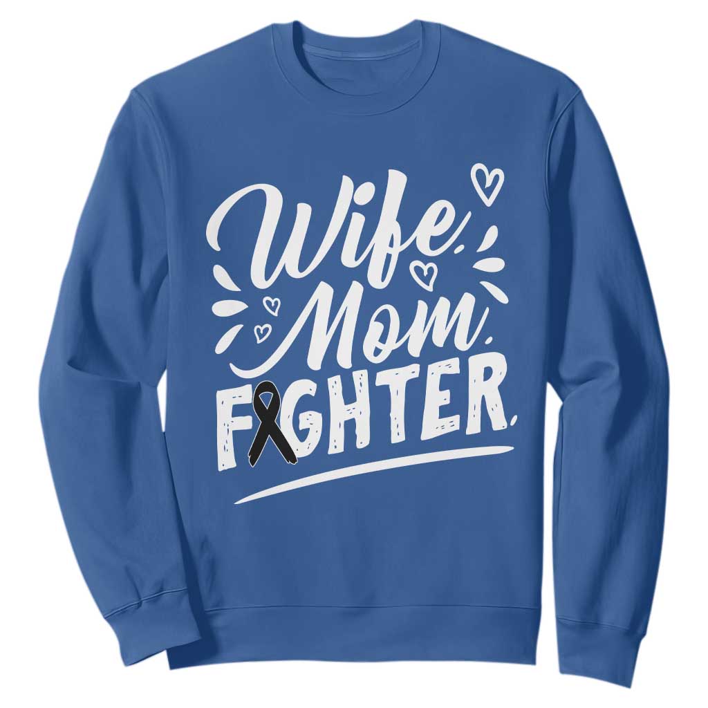 Wife Mom Melanoma Fighter Sweatshirt Family Support Strong And Fearless