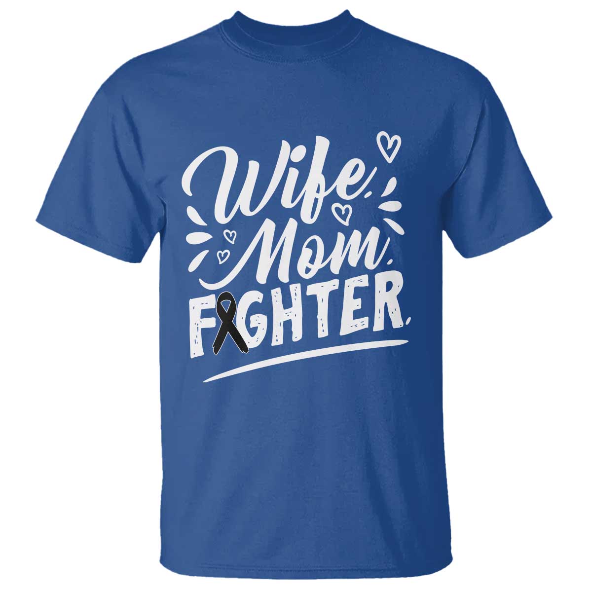 Wife Mom Melanoma Fighter T Shirt Family Support Strong And Fearless