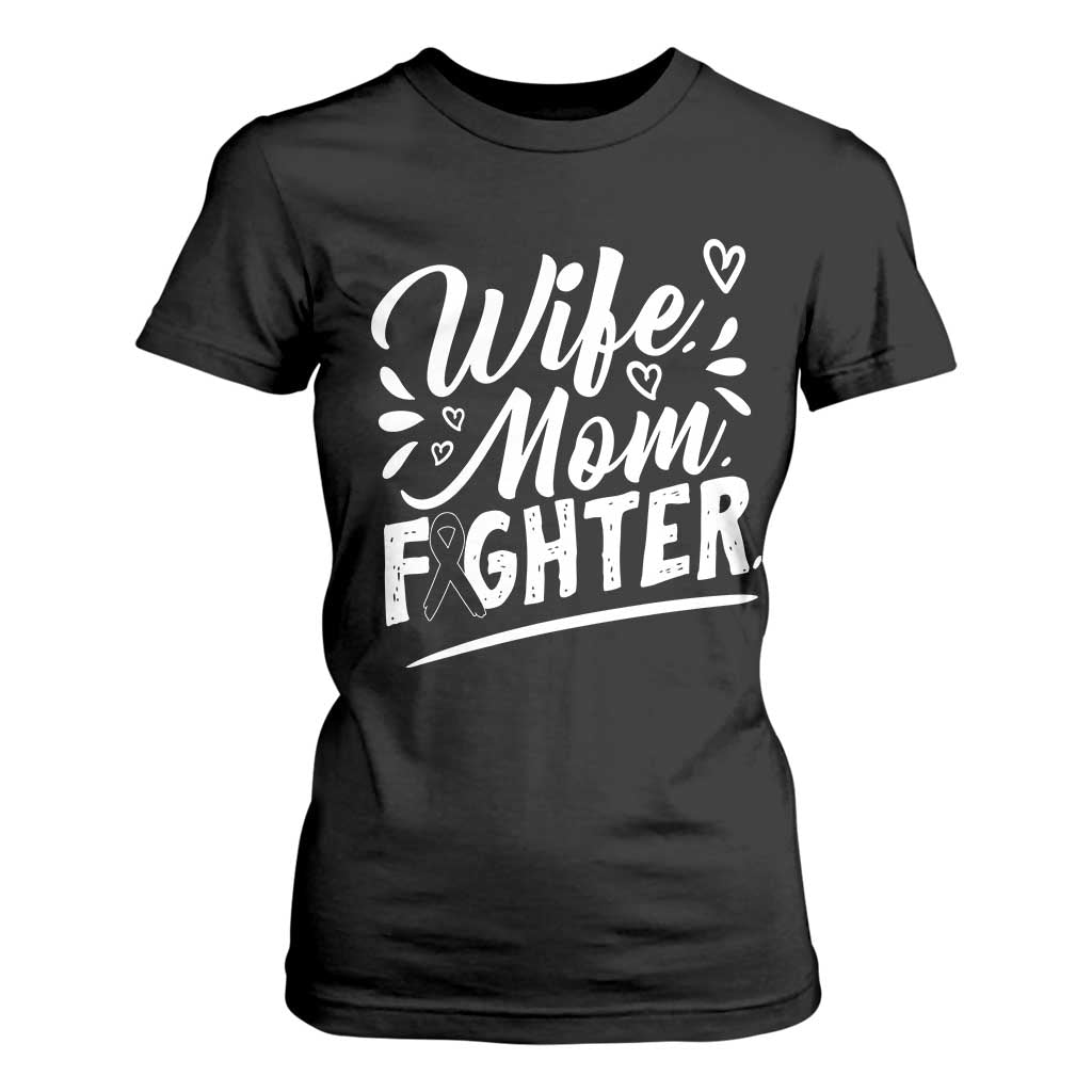 Wife Mom Melanoma Fighter T Shirt For Women Family Support Strong And Fearless