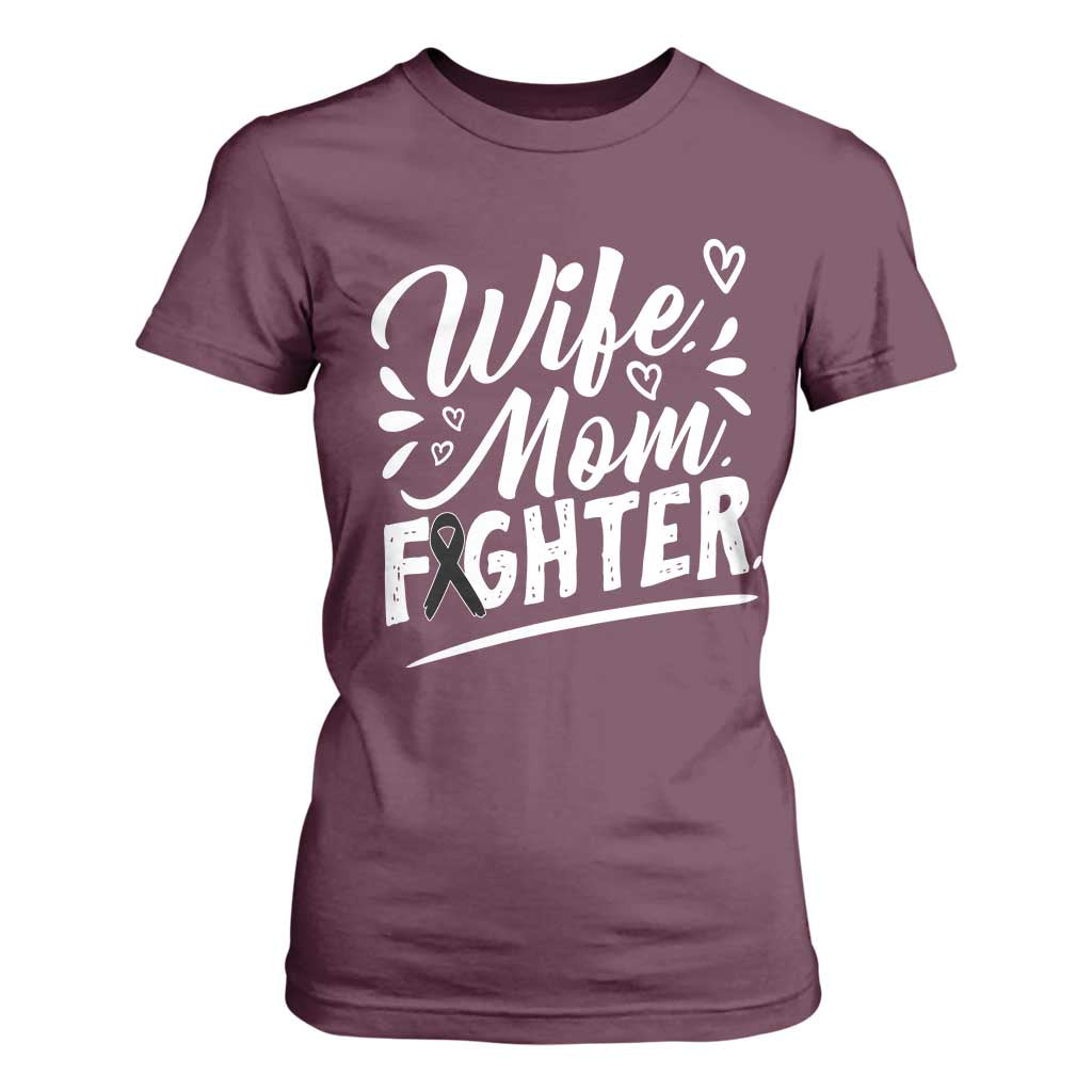 Wife Mom Melanoma Fighter T Shirt For Women Family Support Strong And Fearless