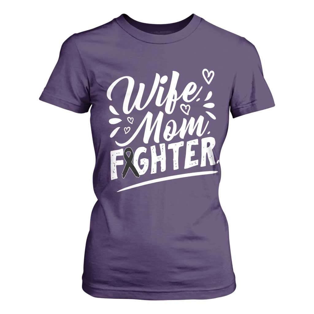 Wife Mom Melanoma Fighter T Shirt For Women Family Support Strong And Fearless
