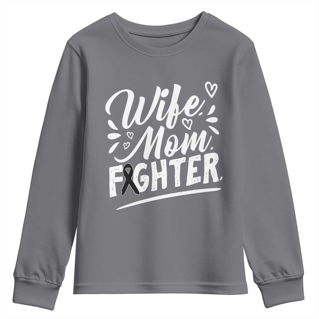 Wife Mom Melanoma Fighter Youth Sweatshirt Family Support Strong And Fearless