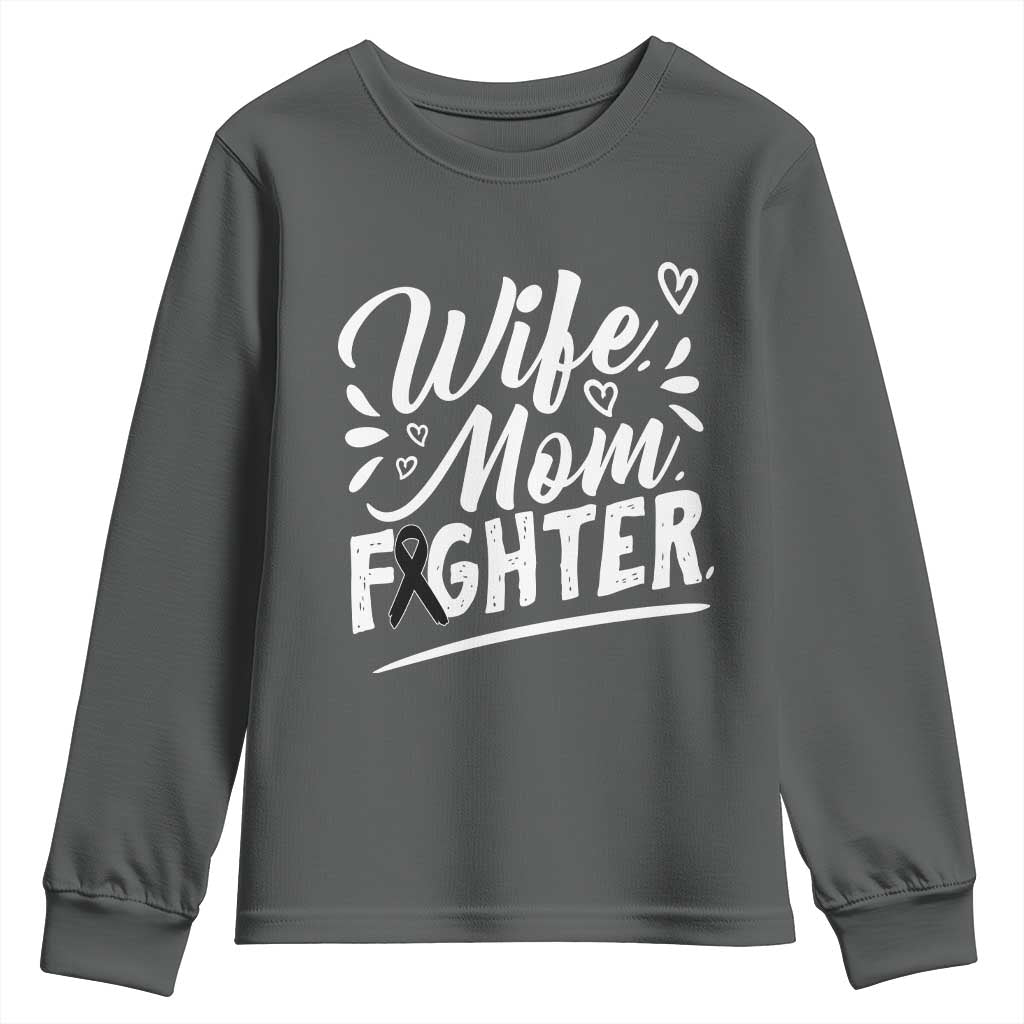 Wife Mom Melanoma Fighter Youth Sweatshirt Family Support Strong And Fearless