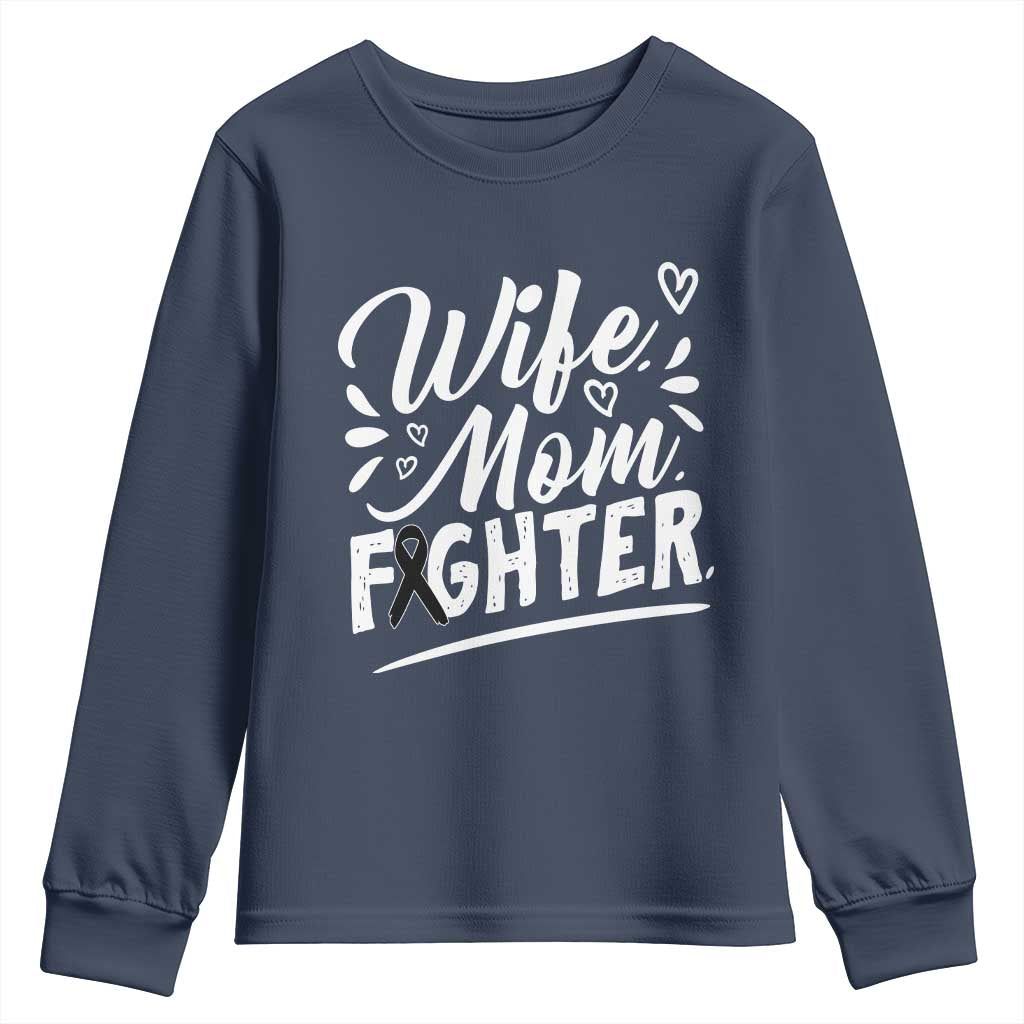 Wife Mom Melanoma Fighter Youth Sweatshirt Family Support Strong And Fearless