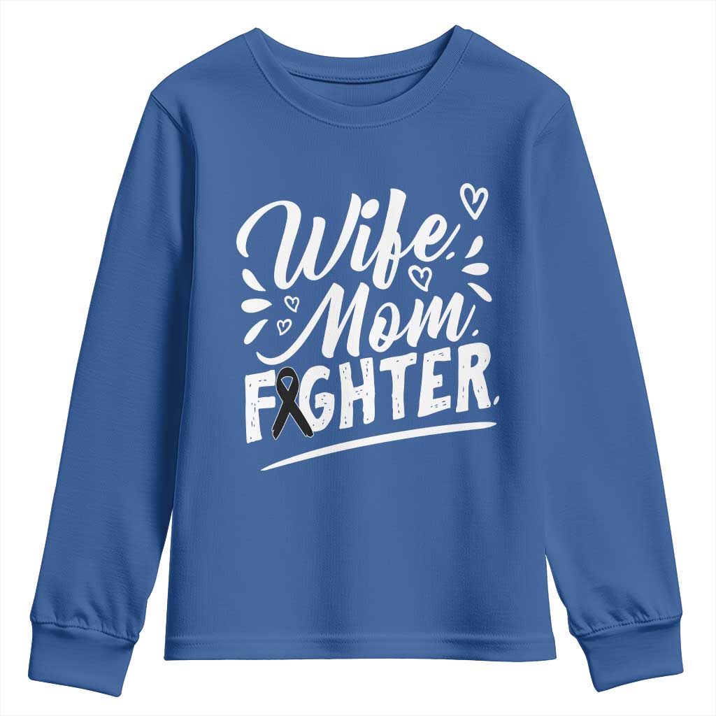 Wife Mom Melanoma Fighter Youth Sweatshirt Family Support Strong And Fearless