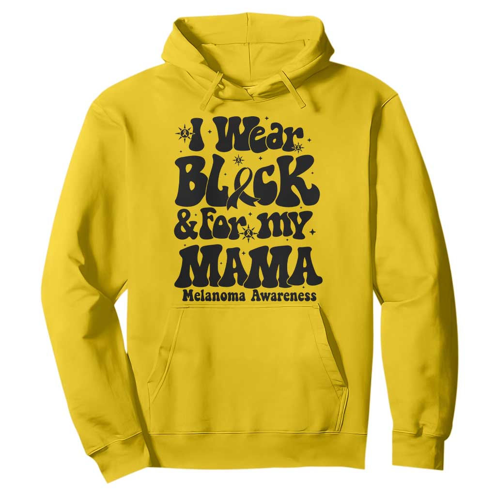 Melanoma Family Support Hoodie I Wear Black For My Mama