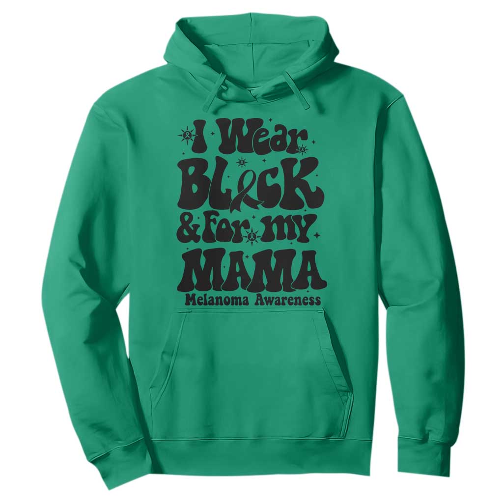 Melanoma Family Support Hoodie I Wear Black For My Mama