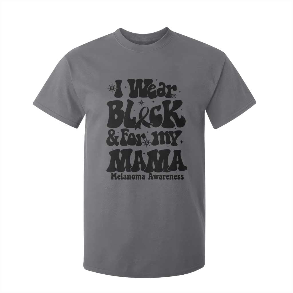 Melanoma Family Support T Shirt For Kid I Wear Black For My Mama