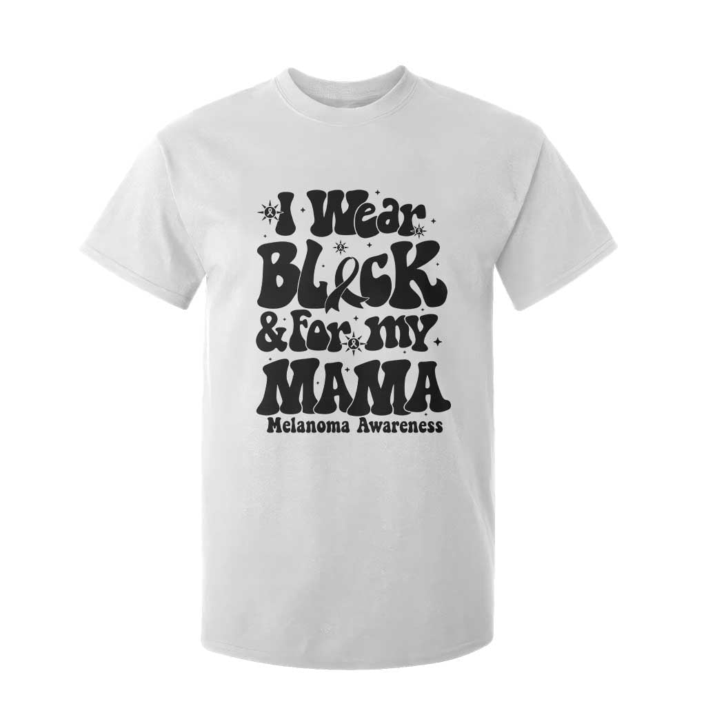 Melanoma Family Support T Shirt For Kid I Wear Black For My Mama