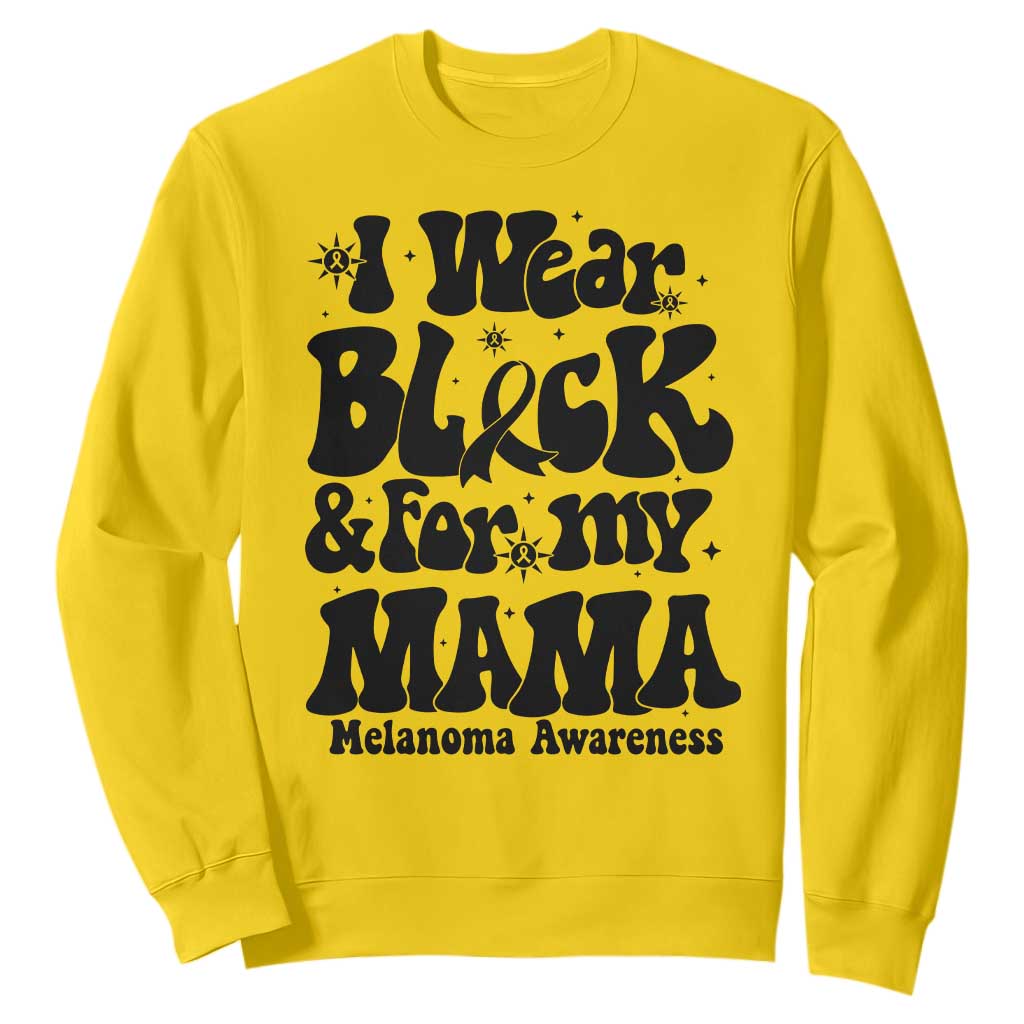 Melanoma Family Support Sweatshirt I Wear Black For My Mama