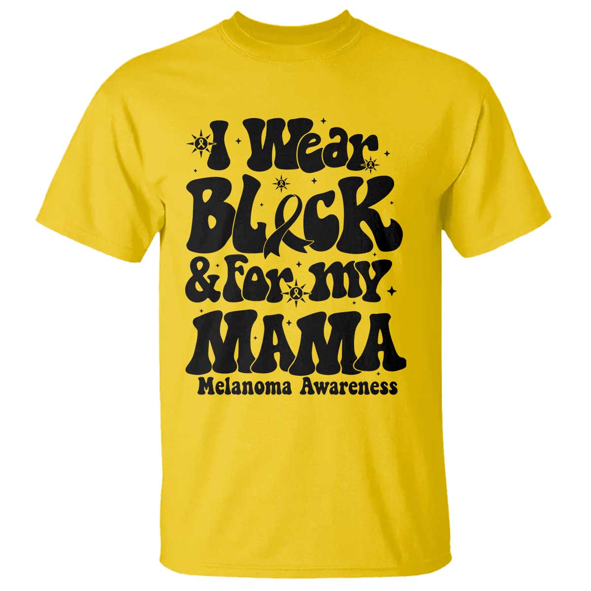 Melanoma Family Support T Shirt I Wear Black For My Mama