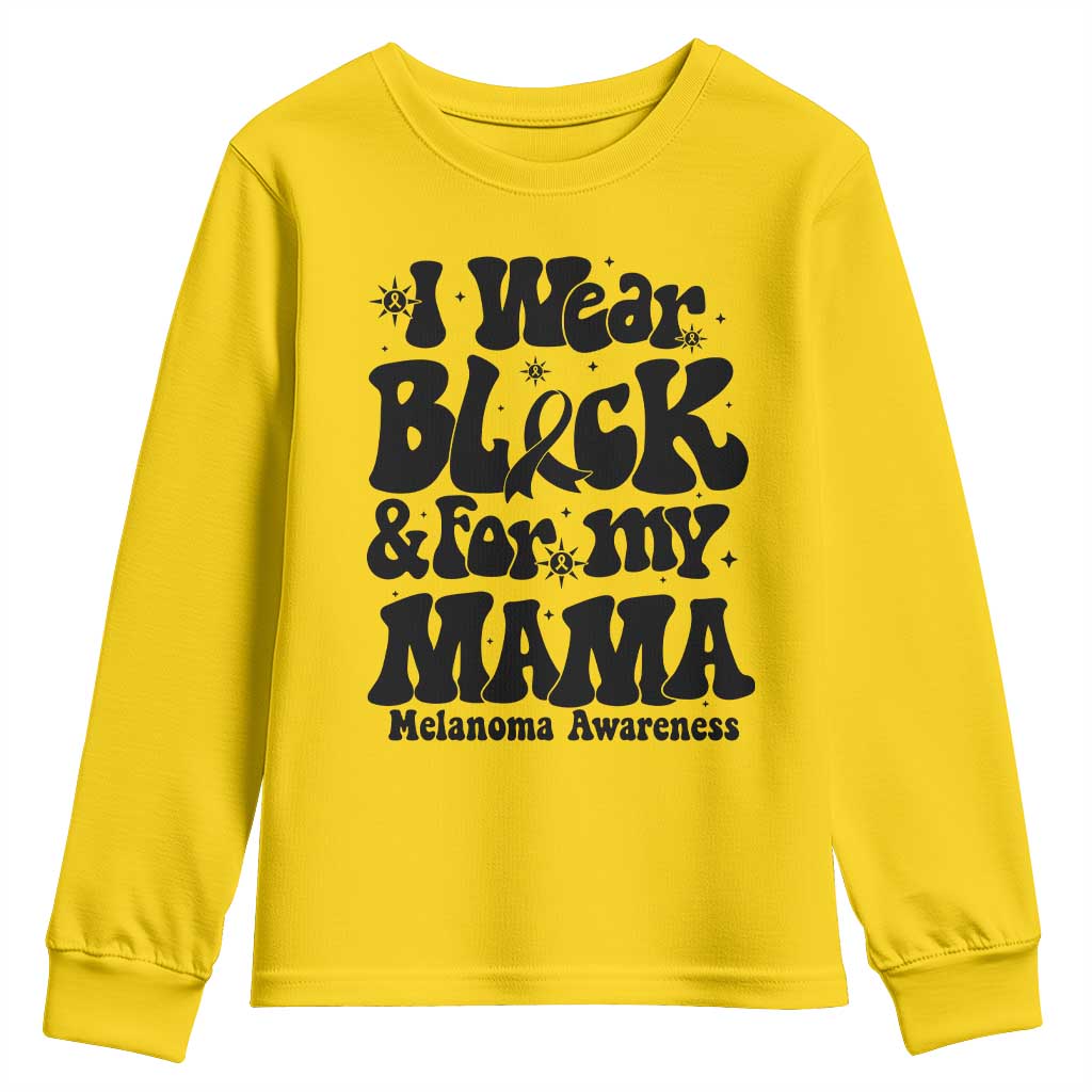 Melanoma Family Support Youth Sweatshirt I Wear Black For My Mama