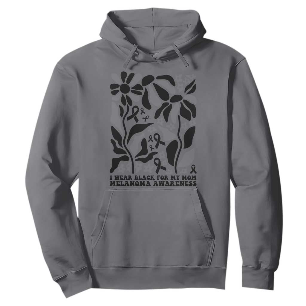 I Wear Black For My Mom Hoodie Melanoma Support Squad