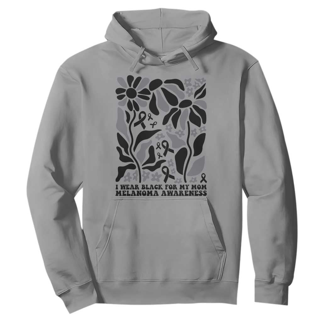 I Wear Black For My Mom Hoodie Melanoma Support Squad