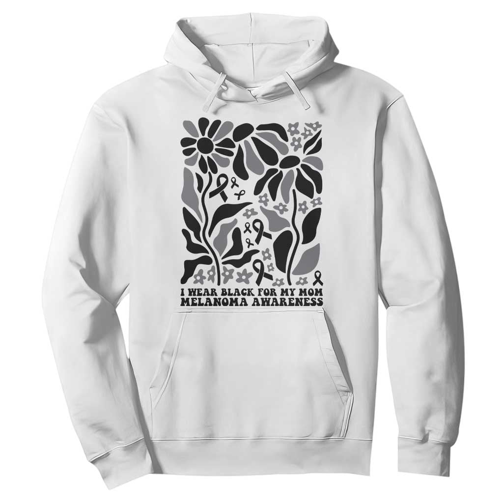 I Wear Black For My Mom Hoodie Melanoma Support Squad