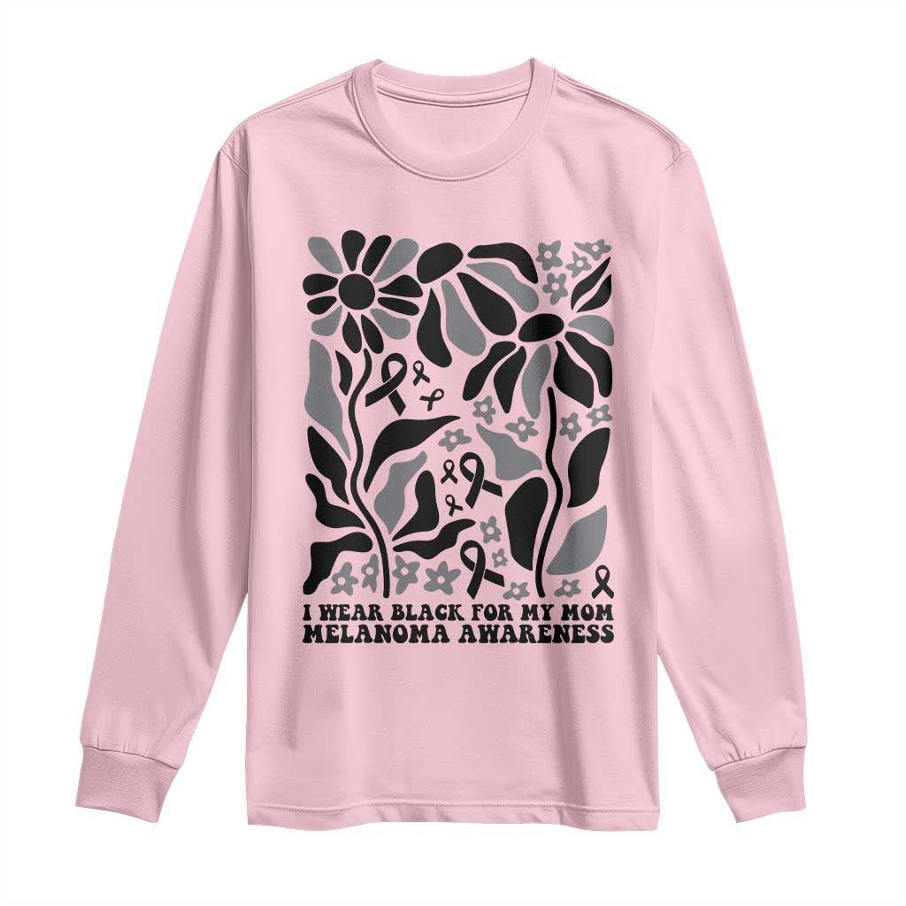 I Wear Black For My Mom Long Sleeve Shirt Melanoma Support Squad
