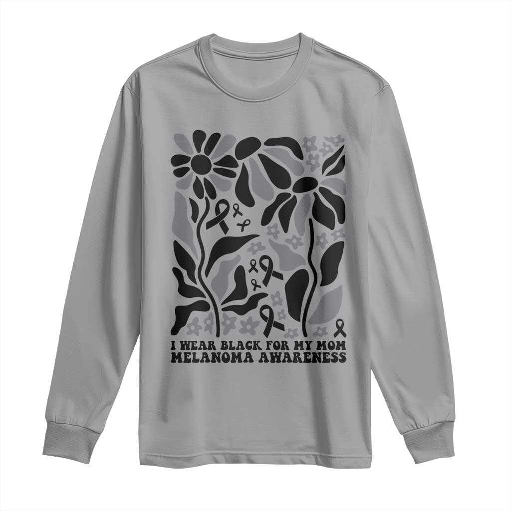 I Wear Black For My Mom Long Sleeve Shirt Melanoma Support Squad