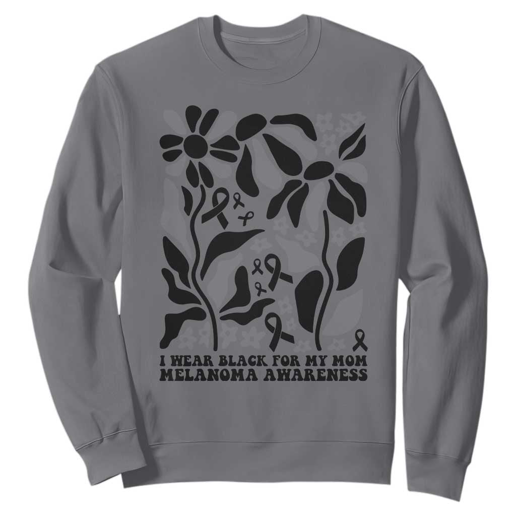 I Wear Black For My Mom Sweatshirt Melanoma Support Squad
