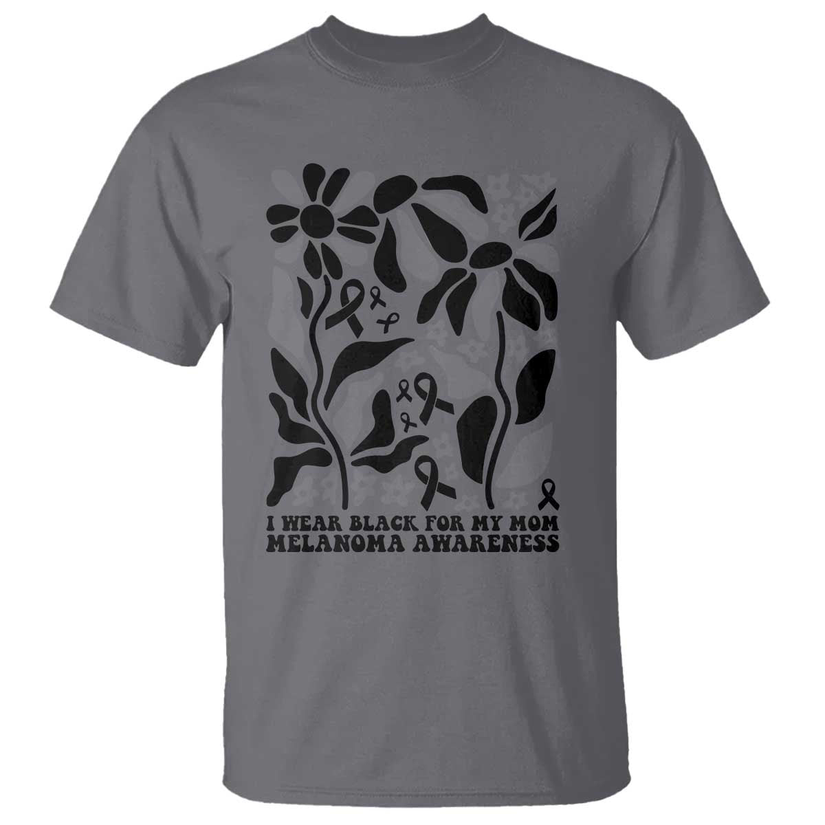I Wear Black For My Mom T Shirt Melanoma Support Squad