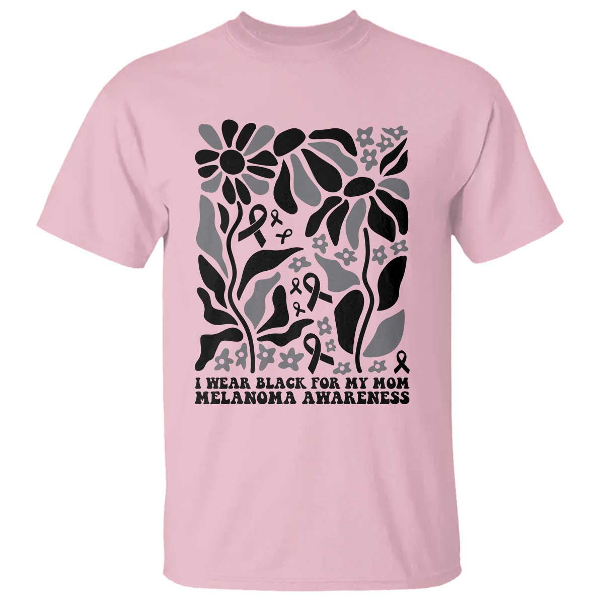 I Wear Black For My Mom T Shirt Melanoma Support Squad