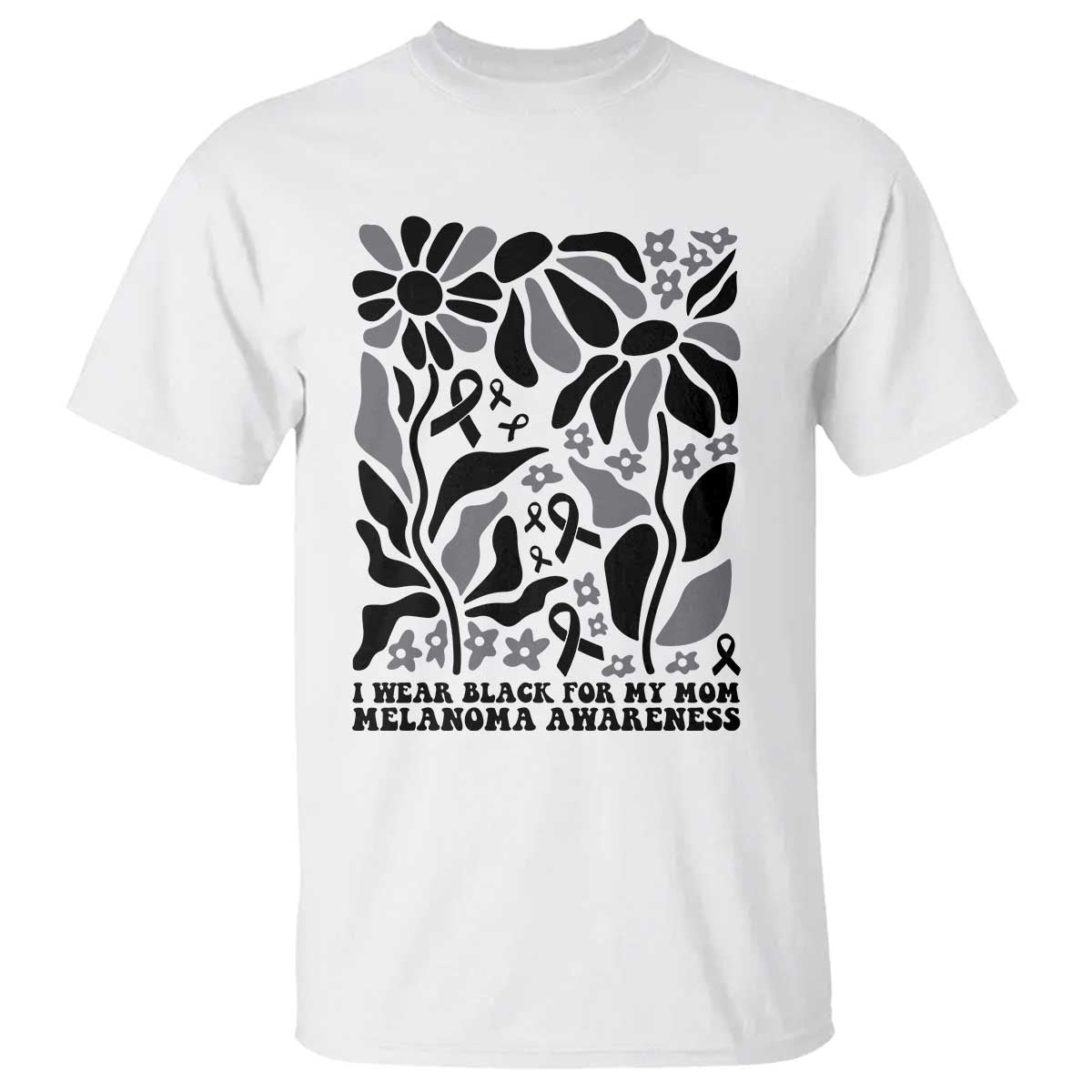 I Wear Black For My Mom T Shirt Melanoma Support Squad