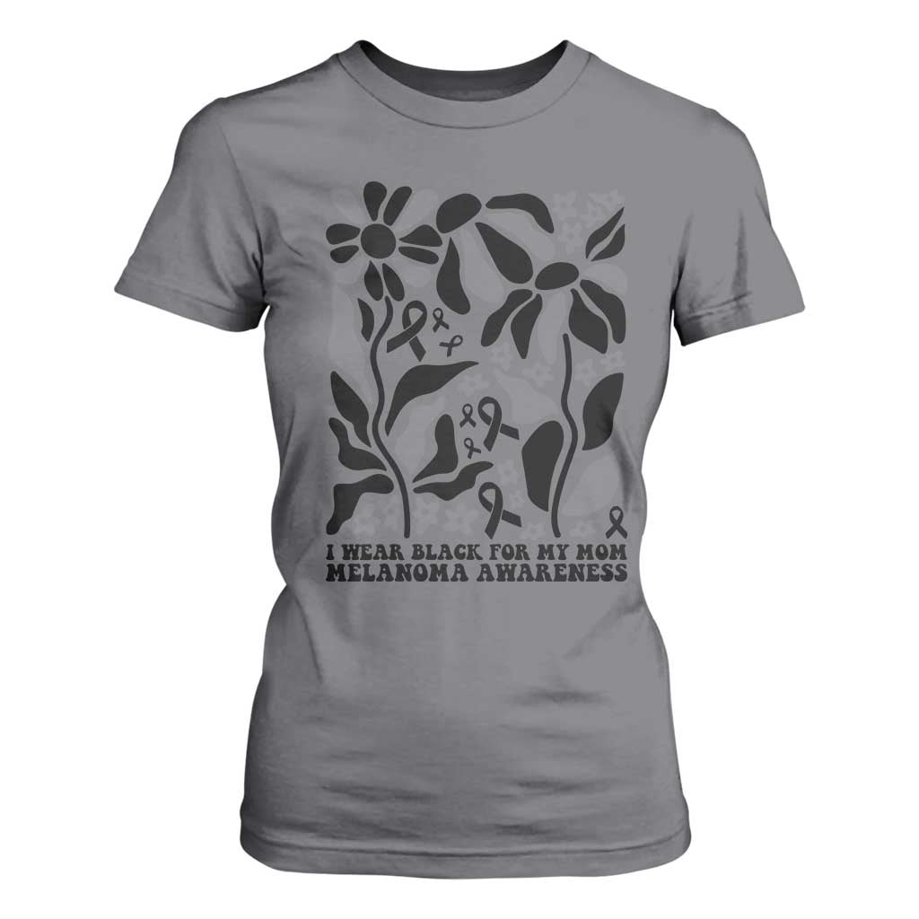I Wear Black For My Mom T Shirt For Women Melanoma Support Squad